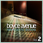 Boyce Avenue - New Acoustic Sessions, Vol. 2