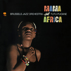 Brussels Jazz Orchestra - Mama Africa (With Tutu Puoane)