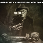 David Olney - When The Deal Goes Down
