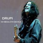 Drupi - Ho Sbagliatto Secolo CD1