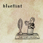 Blueflint - High Bright Morning