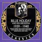 Billie Holiday And Her Orchestra - 1939-1940 (Chronological Classics)