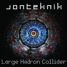 Jonteknik - Large Hadron Collider