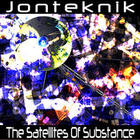 Jonteknik - The Satellites Of Substance
