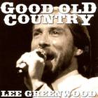Lee Greenwood - Good Old Country