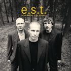 E.S.T. - Somewhere Else Before(1)
