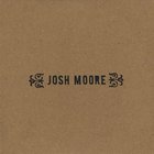 Josh Moore - Josh Moore