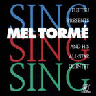 Mel Torme - Sing, Sing, Sing (With His All-Star Quintet)