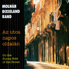 Molnár Dixieland Band - On The Sunny Side Of The Street (Az Utca Napos Oldalán)