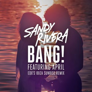 Bang! - (Edx's Ibiza Sunrise Remix) (CDS)