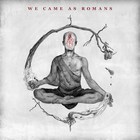 We Came As Romans