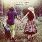 Sugarcane Jane - Dirt Road's End