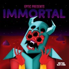 Eptic - Immortal (EP)
