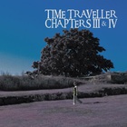 Time Traveller - Chapters III & IV