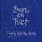 Beans On Toast - Trying To Tell The Truth