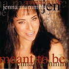 Jenna Mammina - Meant To Be