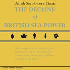 The Decline Of British Sea Power & The Decline-Era B-Sides