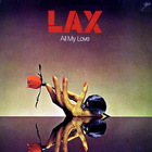 L.A.X. - All My Love (Vinyl)