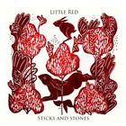 LITTLE RED - Sticks And Stones