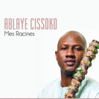 Ablaye Cissoko - Mes Racines
