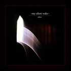 My Silent Wake - Silver (CDS)