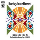 Barclay James Harvest - Taking Some Time On (The Parlophone-Harvest Years (1968-73) CD4