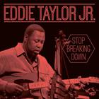 Eddie Taylor Jr. - Stop Breaking Down