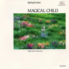 Michael Jones - Magical Child