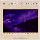 Michael Jones - Wind And Whispers