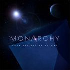 Monarchy - Love Get Out Of My Way (Remixes)