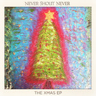 Never Shout Never - The Xmas (EP)