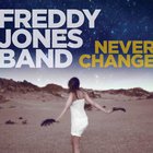 Freddy Jones Band - Never Change