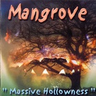 Mangrove - Massive Hollowness
