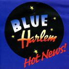 Blue Harlem - Hot News!