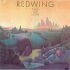 Redwing - Take Me Home (Vinyl)