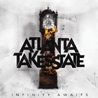 Atlanta Takes State - Infinity Awaits (EP)