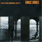 Vince Jones - On The Brink Of It