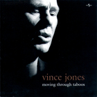 Vince Jones - Moving Through Taboos