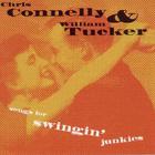 Chris Connelly - Songs For Swingin' Junkies (With William Tucker)