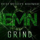 Every Mother's Nightmare - Grind (EP)