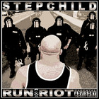 Stepchild - Run Riot