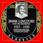 Jimmie Lunceford And His Orchestra - 1937-1939 (Chronological Classics)