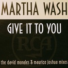 Martha Wash - Give It To You (MCD)