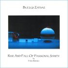 Blezqi Zatsaz - Rise And Fall Of Passional Sanity