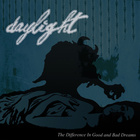 Daylight - The Difference In Good And Bad Dreams (EP)