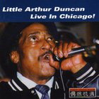 Little Arthur Duncan - Live In Chicago!