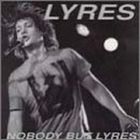Lyres - Nobody But Lyres
