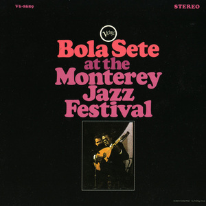 Bola Sete At The Monterey Jazz Festival (Reissued 2000) (Live)