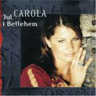 Carola - Jul I Betlehem CD1