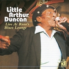 Little Arthur Duncan - Live At Rosa's Blues Lounge
